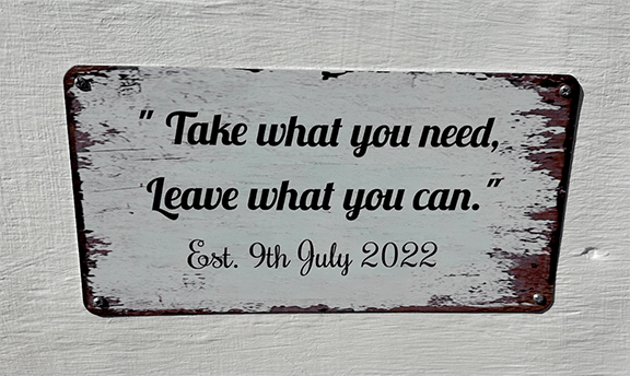 Pantry plaque: Take what you need, leave what you can. Established July 9, 2022.